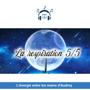 Vidéo La Respiration 5/5